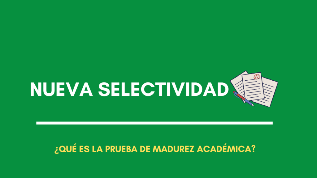 nueva selectividad Prueba Madurez Académica